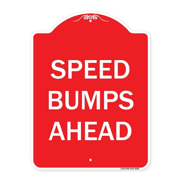 Signmission Designer Series Speed Bumps Ahead, Red & White Heavy-Gauge Aluminum Sign, 24" x 18", RW-1824-9888 A-DES-RW-1824-9888 - main